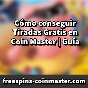 Como obtener tiradas gratis coin master